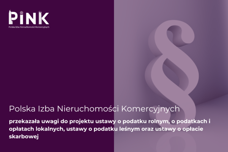 STOWARZYSZENIE PINK przesłało uwagi do nowego projektu ustawy o podatku rolnym, o podatkach i opłatach lokalnych, ustawy o podatku leśnym oraz ustawy o opłacie skarbowej [UD72]