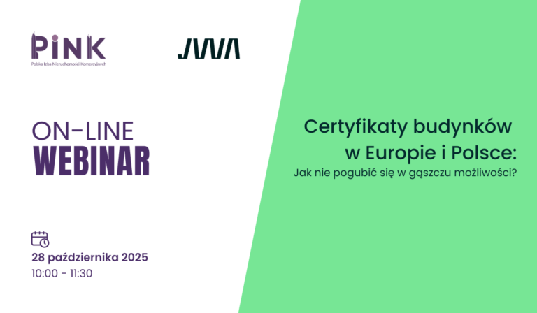 Webinar PINK i JWA: Certyfikaty budynków w Polsce i Europie [28 października 2025]