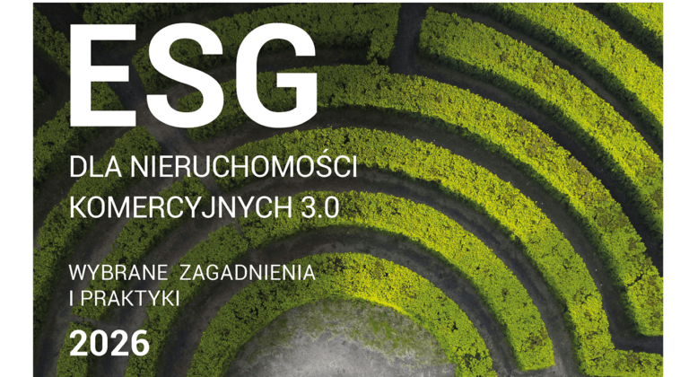 Premiera wspólnej publikacji PINK, PRCH, RICS i ULI Poland “ESG dla Nieruchomości Komercyjnych 3.0. Wybrane zagadnienia i praktyki” [26 marca 2026]