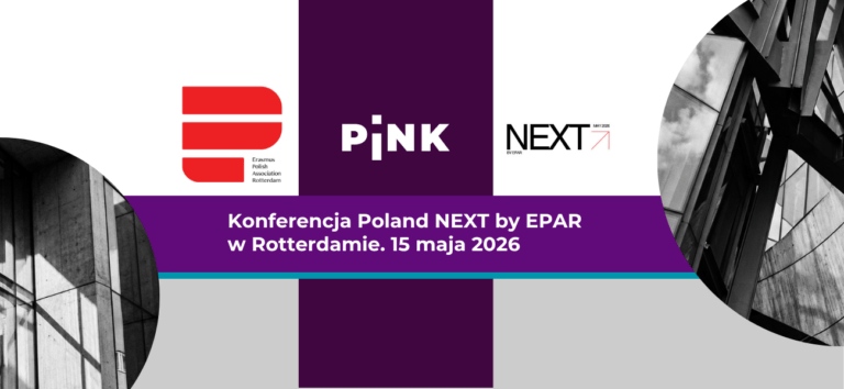 PINK objął patronatem konferencję Poland NEXT w Rotterdamie [15 maja 2026]