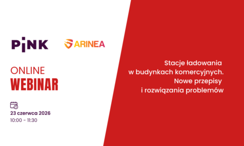 Stacje ładowania. Webinar PINK | Arinea