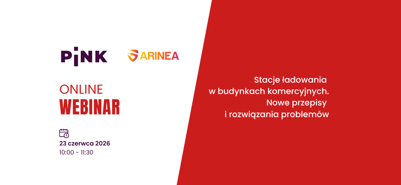 Stacje ładowania. Webinar PINK | Arinea